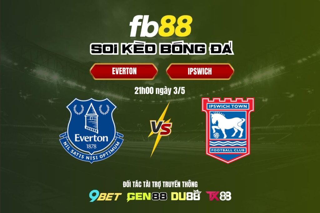 Soi kèo Everton vs Ipswich