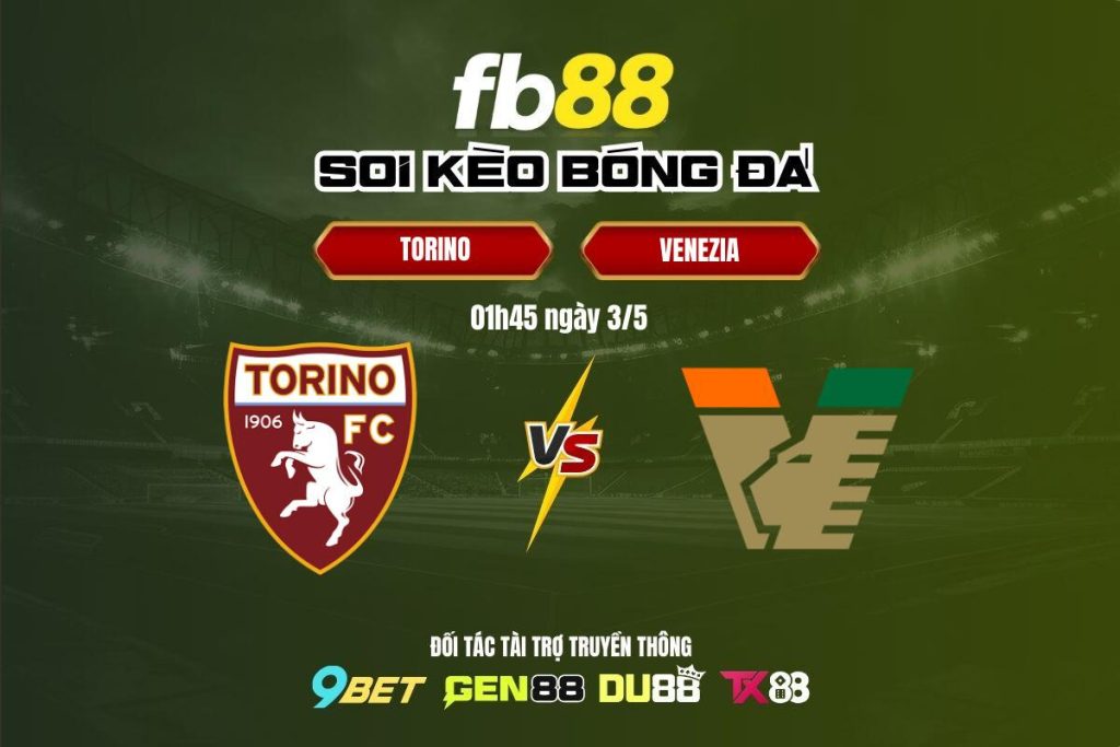 Soi kèo Torino vs Venezia